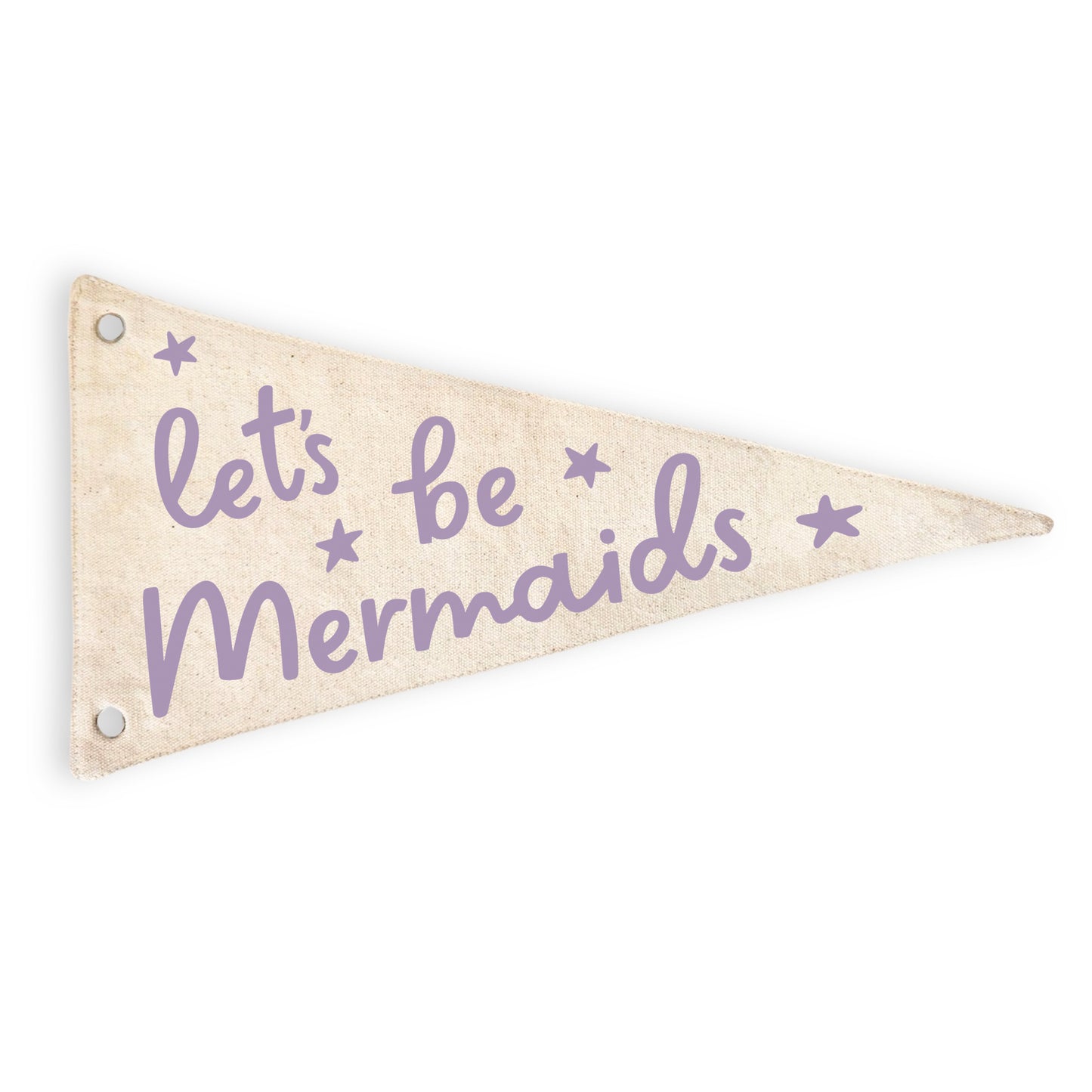 Let's Be Mermaids Canvas Pennant Flag