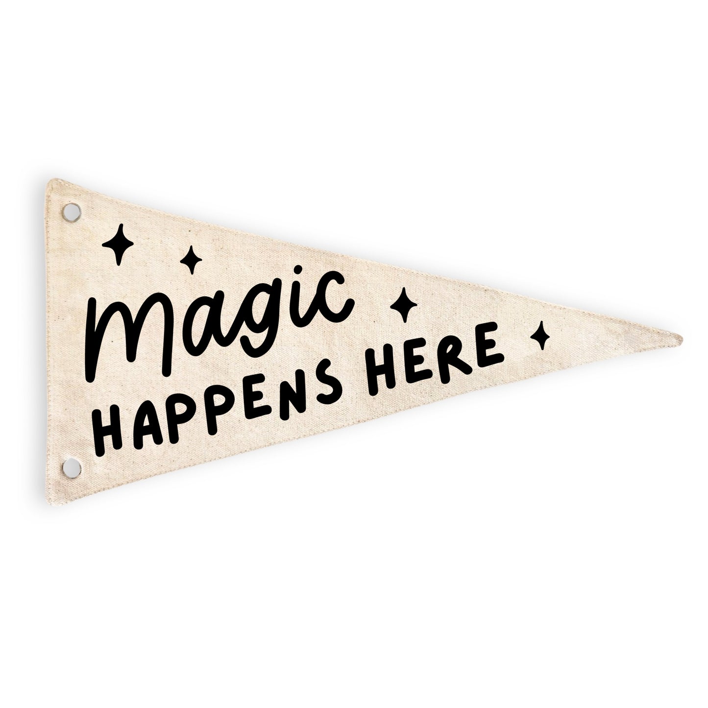 Magic Happens Here Canvas Pennant Flag